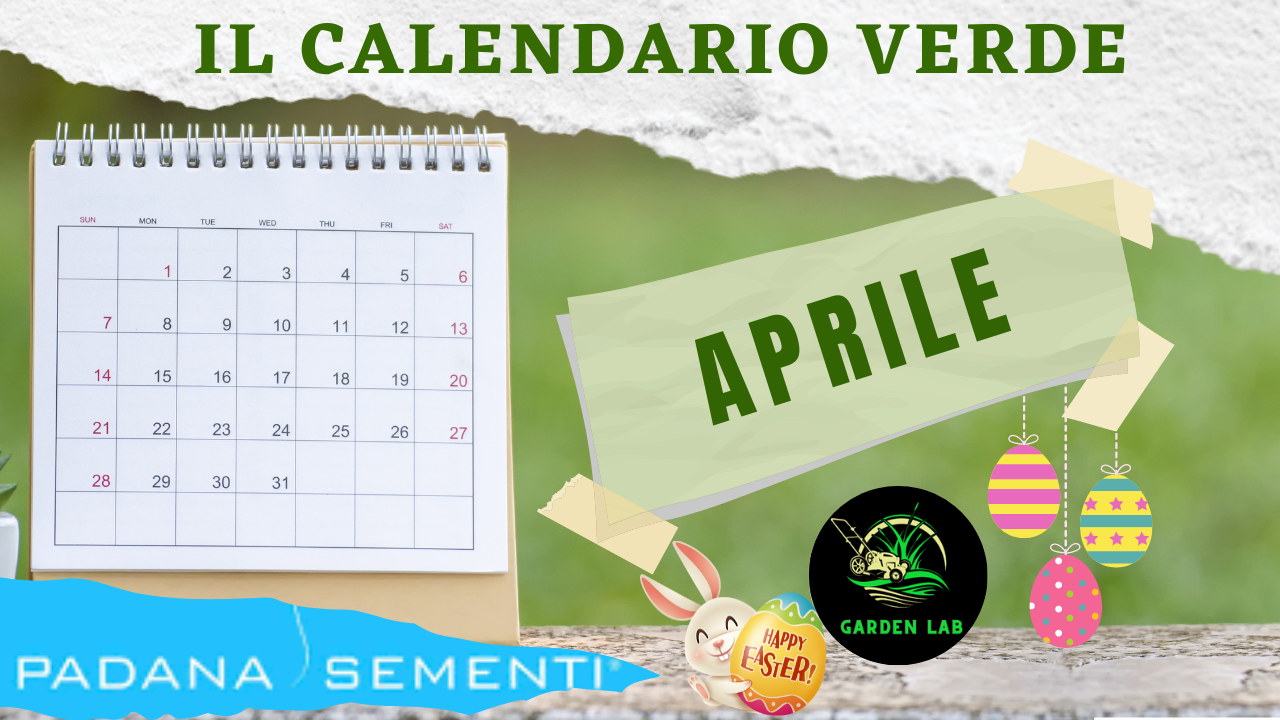 Calendario verde Padana sementi Aprile 